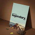 'One Life, Make It Legendary' Motivational Poster | Success & Legacy Wall Art | Premium Decor